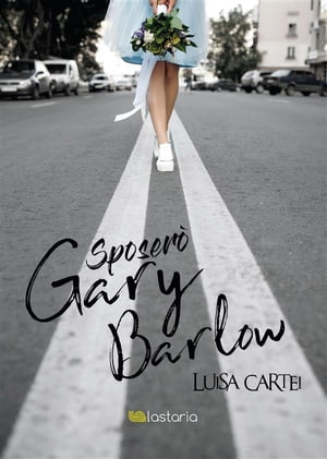 Sposer? Gary Barlow【電子書籍】[ Luisa Cartei ]