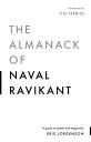 The Almanack of Naval Ravikant A Guide to Wealth and Happiness【電子書籍】 Eric Jorgenson