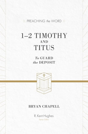 1-2 Timothy and Titus (ESV Edition)