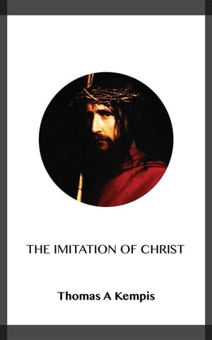 ŷKoboŻҽҥȥ㤨The Imitation of ChristŻҽҡ[ Thomas A Kempis ]פβǤʤ146ߤˤʤޤ