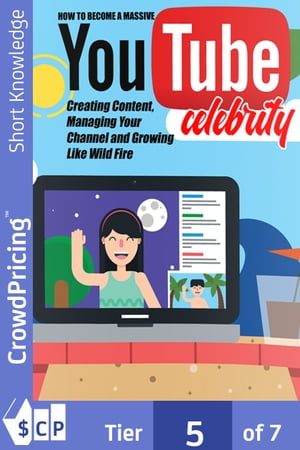 YouTube Celebrity: Discover The Step-By-Step Blueprint To Become A YouTube Celebrity... Even If You Have NO Ideas And You're Not Sure Where To Start...