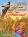 Luella and Frank the Pheasant【電子書籍】[ Nancy Gaenzle ]