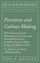 Furniture and Cabinet-Making - With Instructions and Illustrations on Constructi...