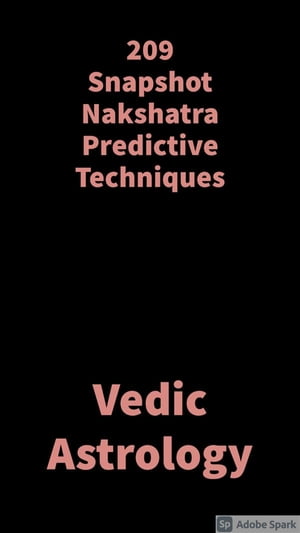 209 Snapshot nakshatra predictive techniques Vedic Astrology【電子書籍】 Saket Shah