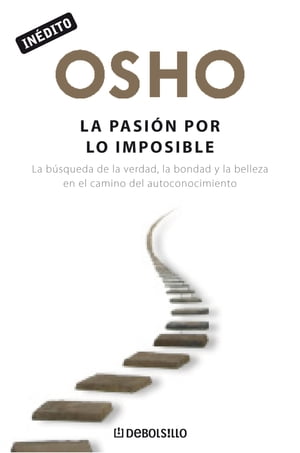 La pasión por lo imposible (OSHO habla de tú a tú)