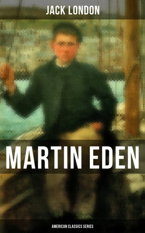 Martin Eden (American Classics Series)