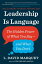 Leadership Is Language