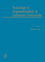 Toxicology of Organophosphate and Carbamate Compounds【電子書籍】