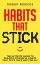 Habits That Stick The Ultimate Guide to Building Powerful Habits That Stick Once and For AllŻҽҡ[ Meurisse Thibaut ]