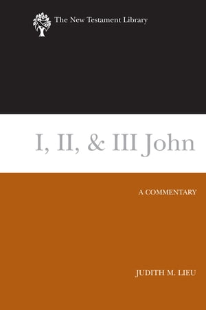 I, II, & III John A Commentary【電子書籍】[ Judith M. Lieu ]