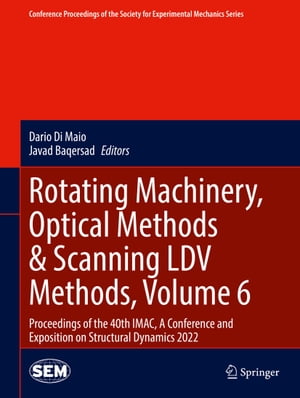 Rotating Machinery, Optical Methods & Scanning LDV Methods, Volume 6