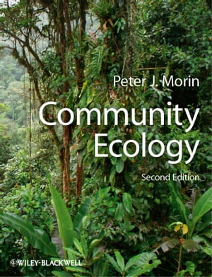 Community Ecology【電子書籍】 Peter J. Morin