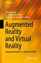 Augmented Reality and Virtual Reality Changing Realities in a Dynamic World【電子書籍...