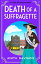 Death of a Suffragette A page-turning historical cozy mystery series from Anita Davison for 2024Żҽҡ[ Anita Davison ]