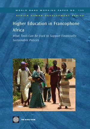 Higher Education In Francophone Africa: What Tools Can Be Used To Support Financially-Sustainable Policies?