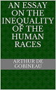 ŷKoboŻҽҥȥ㤨THE INEQUALITY OF HUMAN RACES The rise and fall of civilisationsŻҽҡ[ Arthur De Gobineau ]פβǤʤ160ߤˤʤޤ