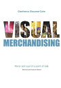 Visual Merchandising: Mirror and soul of a point of sale【電子書籍】[ Gianfranco Giaco...