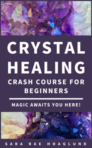 Crystal Healing Crash Course