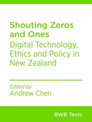 Shouting Zeros and Ones Digital Technology, Ethi