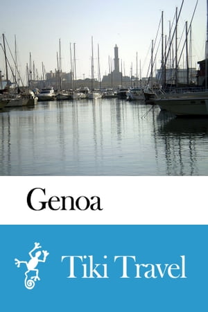 Genoa (Italy) Travel Guide - Tiki Travel