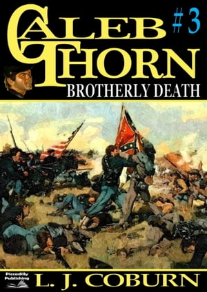 Caleb Thorn 3: Brotherly DeathŻҽҡ[ L J Coburn ]