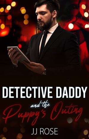 Detective Daddy and the Puppy's Outing【電子書籍】[ JJ Rose ]