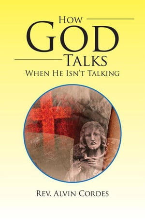 How God Talks When He Isn't Talking