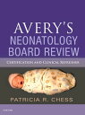 Avery's Neonatology Board Review Certification and Clinical Refresher