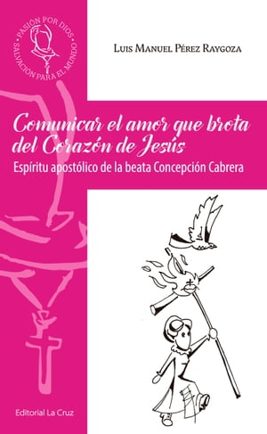 Comunicar el amor que brota del Corazón de Jesús