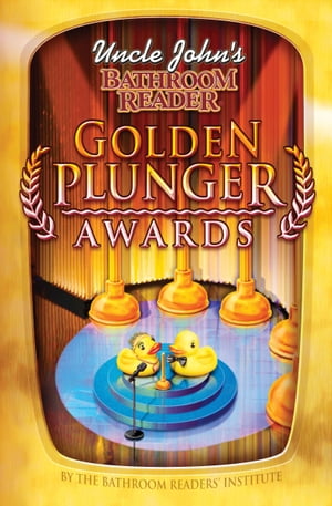 Uncle John's Bathroom Reader Golden Plunger Awards