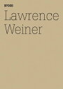 Lawrence Weiner If In Fact There Is a Context(dOCUMENTA (13): 100 Notes - 100 Thoughts, 100 Notizen - 100 Gedanken 008)【電子書籍】 Lawrence Weiner