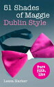 ŷKoboŻҽҥȥ㤨51 Shades of Maggie, Dublin Style: A Dublin parody of Fifty Shades of GreyŻҽҡ[ Leesa Harker ]פβǤʤ397ߤˤʤޤ