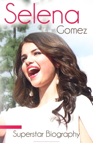 Selena Gomez - Biography of Music, Movies and Life