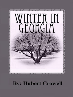 Winter in Georgia【電子書籍】[ Hubert Crow