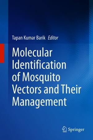 Molecular Identification of Mosquito Vectors and Their Management