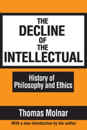 The Decline of the Intellectual【電子書籍】