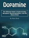 Dopamine The Ultimate Guide to Understanding Rec