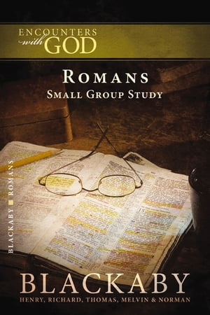 Romans A Blackaby Bible Study Series【電子書籍】[ Henry Blackaby ]