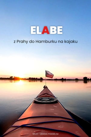 Elabe - z Prahy do Hamburku na kajaku