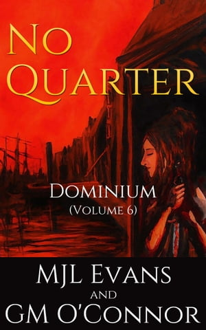 No Quarter: Dominium - Volume 6【電子書籍