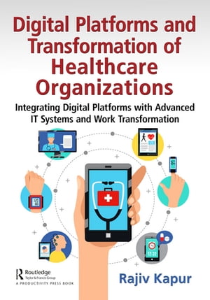 Digital Platforms and Transformation of Healthca