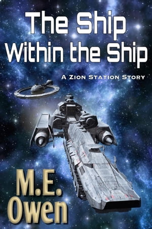 The Ship Within the Ship【電子書籍】[ M.E.