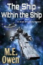 The Ship Within the Ship【電子書籍】[ M.E.