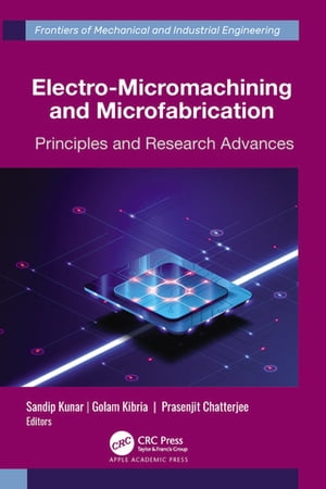 Electro-Micromachining and Microfabrication