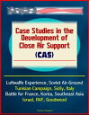 Case Studies in the Development of Close Air Support (CAS) - Luftwaffe Experience, Soviet Air-Ground, Tunisian Campaign, Sicily, Italy, Battle for France, Korea, Southeast Asia, Israel, RAF, Goodwood【電子書籍】 Progressive Management