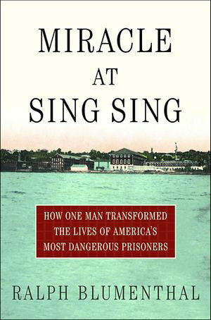 ŷKoboŻҽҥȥ㤨Miracle at Sing Sing How One Man Transformed the Lives of America's Most Dangerous PrisonersŻҽҡ[ Ralph Blumenthal ]פβǤʤ1,440ߤˤʤޤ