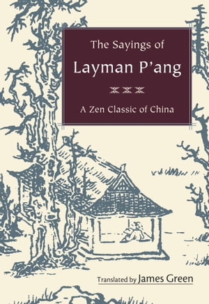The Sayings of Layman P'ang