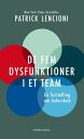 De fem dysfunktioner i et team En fort?lling om lederskab