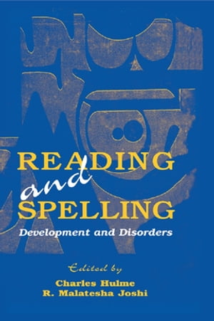 Reading and Spelling Development and Disorders【電子書籍】