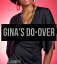 Gina's Do-OverŻҽҡ[ K.A. Smith ]